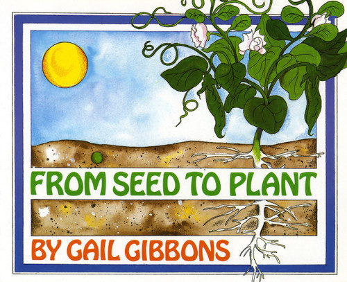 From Seed to Plant book cover by Gail Gibbons