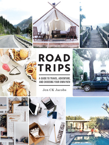 Road Trips: A Guide to Travel, Adventure, and Choosing Your Own Path book cover by Jen CK Jacobs