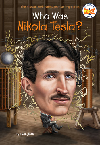 Who Was Nikola Tesla? (Who Was?) book cover by Jim Gigliotti, Who HQ