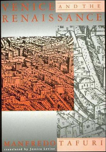 Venice and the Renaissance book cover by Manfredo Tafuri