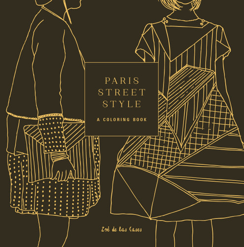 Paris Street Style: A Coloring Book (Street Style Coloring Books) book cover by Zoe de Las Cases