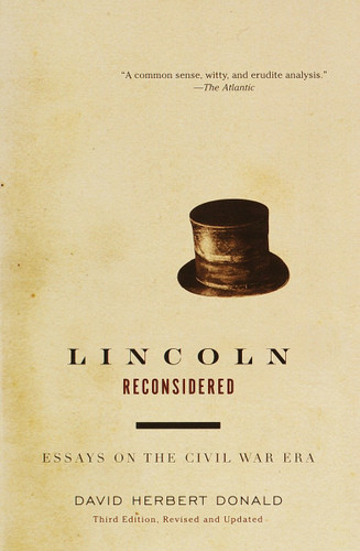 Lincoln Reconsidered: Essays on the Civil War Era (Vintage Civil War Library) book cover by David Herbert Donald