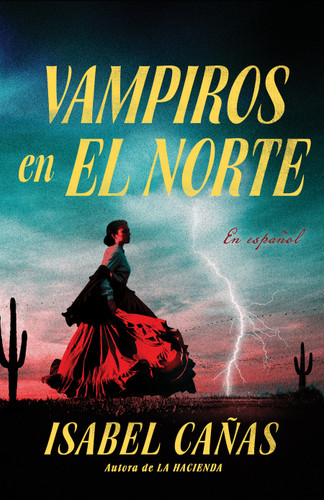 Vampiros en El Norte / Vampires of El Norte book cover by Isabel Cañas