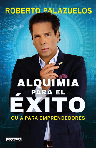 Alquimia para el éxito / The Alchemy of Success book cover by Roberto Palazuelos