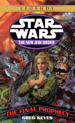 The Final Prophecy: Star Wars Legends (Star Wars: The New Jedi Order - Legends) book cover by Greg Keyes