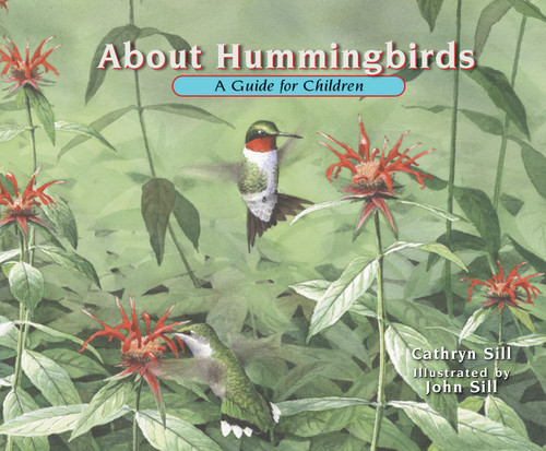 About Hummingbirds: A Guide for Children (Educational Science Book About Hummingbirds for STEM Learning, Classrooms, Preschoolers) (About. . .) book cover by Cathryn Sill