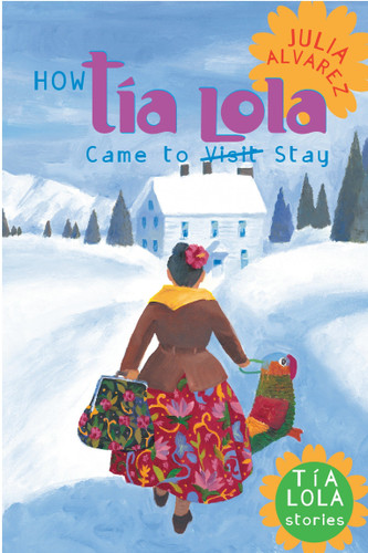 How Tia Lola Came to (Visit) Stay (The Tia Lola Stories) book cover by Julia Alvarez