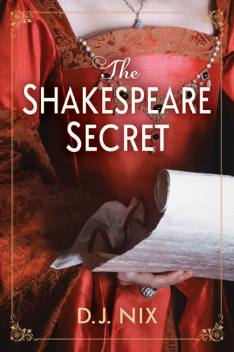 The Shakespeare Secret: A Novel book cover by D. J. Nix