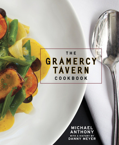 The Gramercy Tavern Cookbook book cover by Michael Anthony, Dorothy Kalins