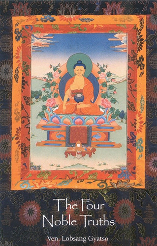 The Four Noble Truths book cover by Ven. Lobsang Gyatso