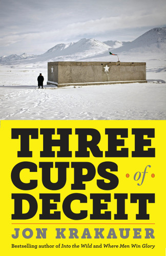 Three Cups of Deceit: How Greg Mortenson, Humanitarian Hero, Lost His Way book cover by Jon Krakauer