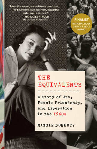 The Equivalents: A Story of Art, Female Friendship, and Liberation in the 1960s book cover by Maggie Doherty