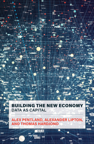 Building the New Economy: Data as Capital book cover by Alex Pentland, Alexander Lipton, Thomas Hardjono
