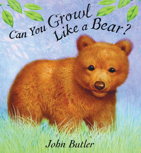 Can You Growl Like a Bear? book cover by John Butler
