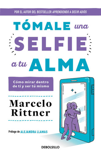 Tómale una selfie a tu alma / Take a Selfie of Your Soul book cover by Marcelo Rittner