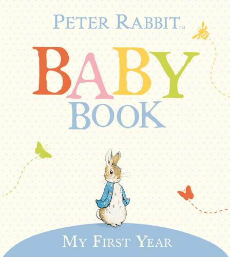 My First Year: Peter Rabbit Baby Book (Peter Rabbit) book cover by Beatrix Potter