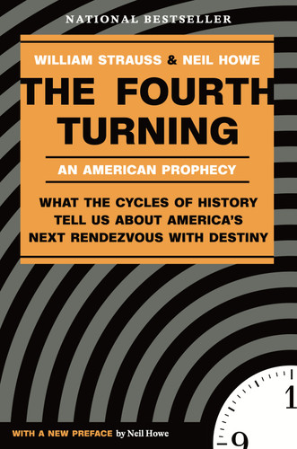 The Fourth Turning: What the Cycles of History Tell Us About America's Next Rendezvous with Destiny book cover by William Strauss, Neil Howe