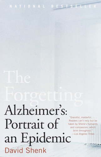 The Forgetting: Alzheimer's: Portrait of an Epidemic book cover by David Shenk