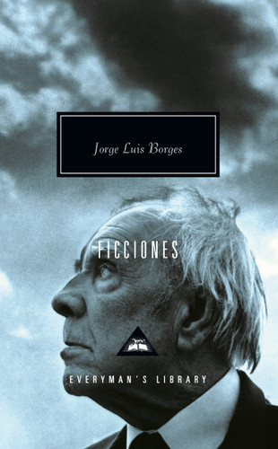 Ficciones: Introduction by John Sturrock (Everyman's Library Contemporary Classics Series) book cover by Jorge Luis Borges