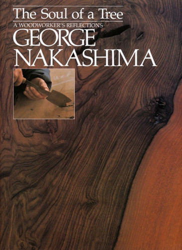 The Soul of a Tree: A Master Woodworker's Reflections book cover by George Nakashima