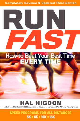 Run Fast: How to Beat Your Best Time Every Time book cover by Hal Higdon
