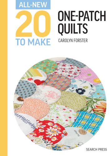 All-New Twenty To Make: One Patch Quilts (All New 20 to Make) book cover by Carolyn Forster