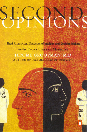 Second Opinions: 8 Clinical Dramas Intuition Decision Making Front Lines medn book cover by Jerome Groopman