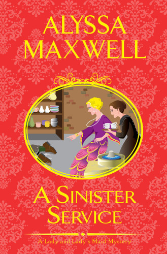 A Sinister Service (A Lady and Lady's Maid Mystery) book cover by Alyssa Maxwell
