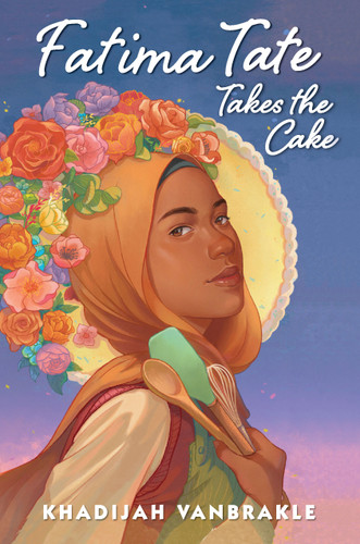 Fatima Tate Takes the Cake book cover by Khadijah VanBrakle