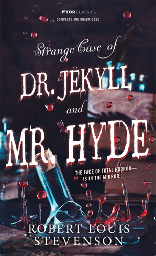 Strange Case of Doctor Jekyll And Mr. Hyde (Tor Classics) book cover by Robert Louis Stevenson