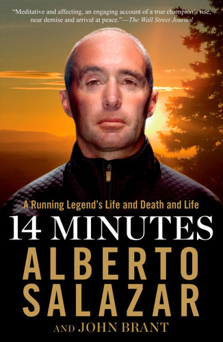14 Minutes: A Running Legend's Life and Death and Life book cover by Alberto Salazar, John Brant
