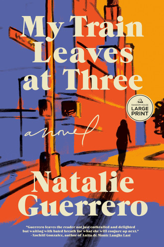 My Train Leaves at Three: A Novel book cover by Natalie Guerrero