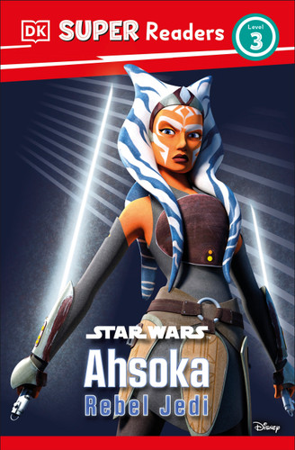 DK Super Readers Level 3 Star Wars Ahsoka Rebel Jedi (DK Super Readers) book cover by Matt Jones