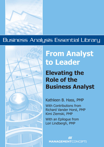 From Analyst to Leader: Elevating the Role of the Business Analyst book cover by Kathleen B. Hass, Lori Lindbergh, Richard Vanderhorst, Kimi Kiemski