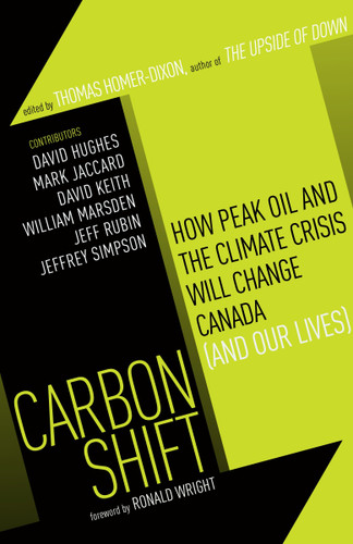 Carbon Shift: How Peak Oil and the Climate Crisis Will Change Canada (and Our Lives) book cover by Thomas Homer-Dixon