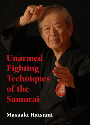 Unarmed Fighting Techniques of the Samurai book cover by Masaaki Hatsumi