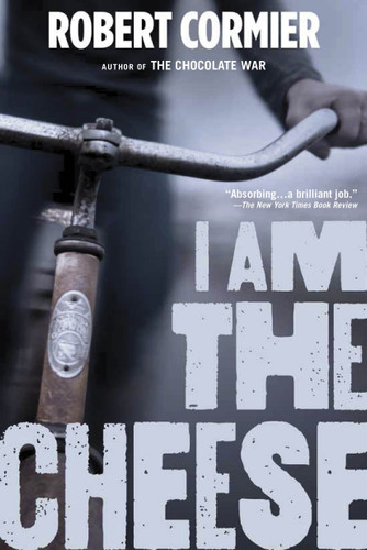 I Am the Cheese book cover by Robert Cormier