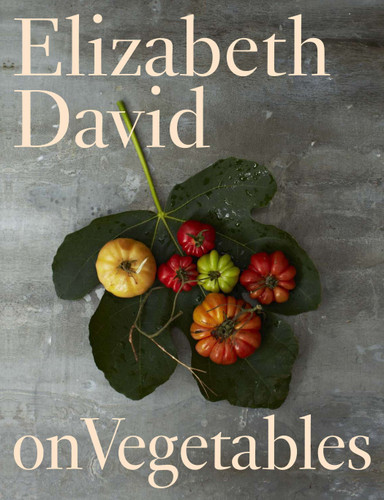 Elizabeth David on Vegetables: A Cookbook book cover by Elizabeth David