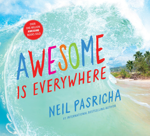 Awesome Is Everywhere book cover by Neil Pasricha