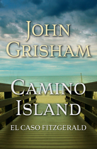 Camino Island. (El caso Fitzgerald) Spanish Edition (Camino) book cover by John Grisham