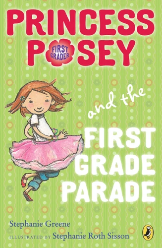 Princess Posey and the First Grade Parade: Book 1 (Princess Posey, First Grader) book cover by Stephanie Greene
