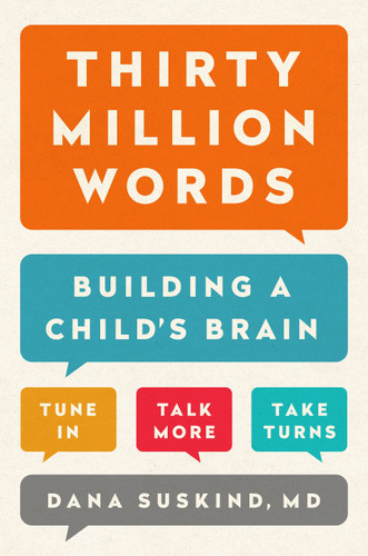 Thirty Million Words: Building a Child's Brain book cover by Dana Suskind, MD