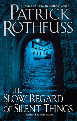 The Slow Regard of Silent Things (Kingkiller Chronicle) book cover by Patrick Rothfuss