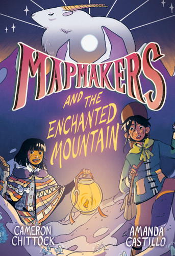 Mapmakers and the Enchanted Mountain: (A Graphic Novel) (Mapmakers) book cover by Cameron Chittock, Amanda Castillo