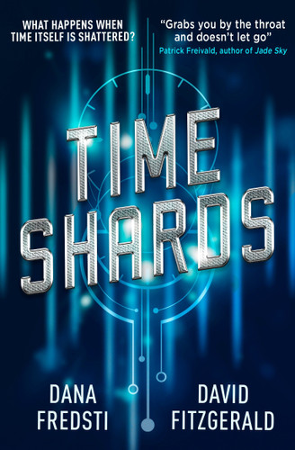 Time Shards: A Time Shards Novel (Time Shards) book cover by Dana Fredsti, David Fitzgerald