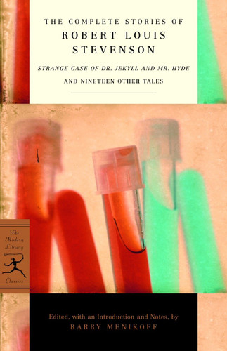 The Complete Stories of Robert Louis Stevenson: Strange Case of Dr. Jekyll and Mr. Hyde and Nineteen Other Tales (Modern Library Classics) book cover by Robert Louis Stevenson