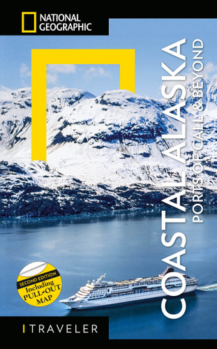 National Geographic Traveler: Coastal Alaska 2nd Edition: Ports of Call and Beyond (National Geographic Traveler) book cover by Bob Devine