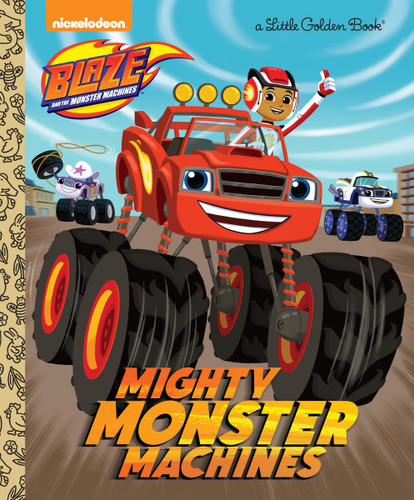 Mighty Monster Machines (Blaze and the Monster Machines) (Little Golden Book) book cover by Golden Books