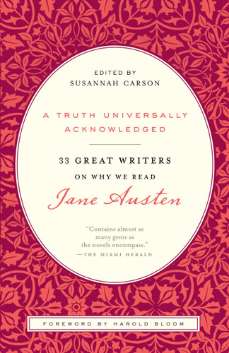 A Truth Universally Acknowledged: 33 Great Writers on Why We Read Jane Austen book cover by C. S. Lewis, Virginia Woolf, Anna Quindlen