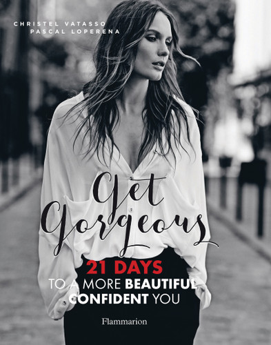 Get Gorgeous: Twenty-One Days to a More Beautiful, Confident You book cover by Christel Vatasso, Pascal Loperena